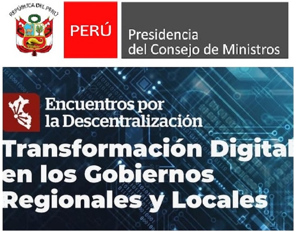PCM “Encuentros por la Descentralización” con énfasis en la transformación digital de todos los departamentos del país.