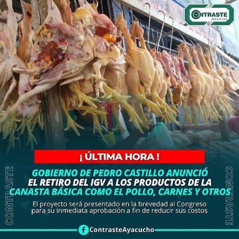 Gobierno de Pedro Castillo anuncia el retiro del IGV a los productos de la canasta básica como el pollo, carnes y otros.
