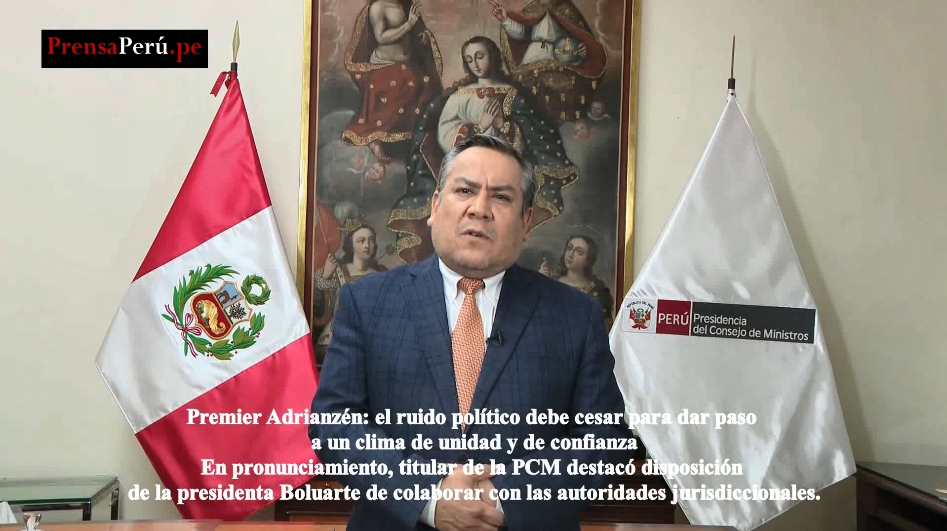 En mensaje a la Nación, el Premier Gustavo Adrianzén: “El ruido político debe cesar para dar paso a un clima de unidad y de confianza”.