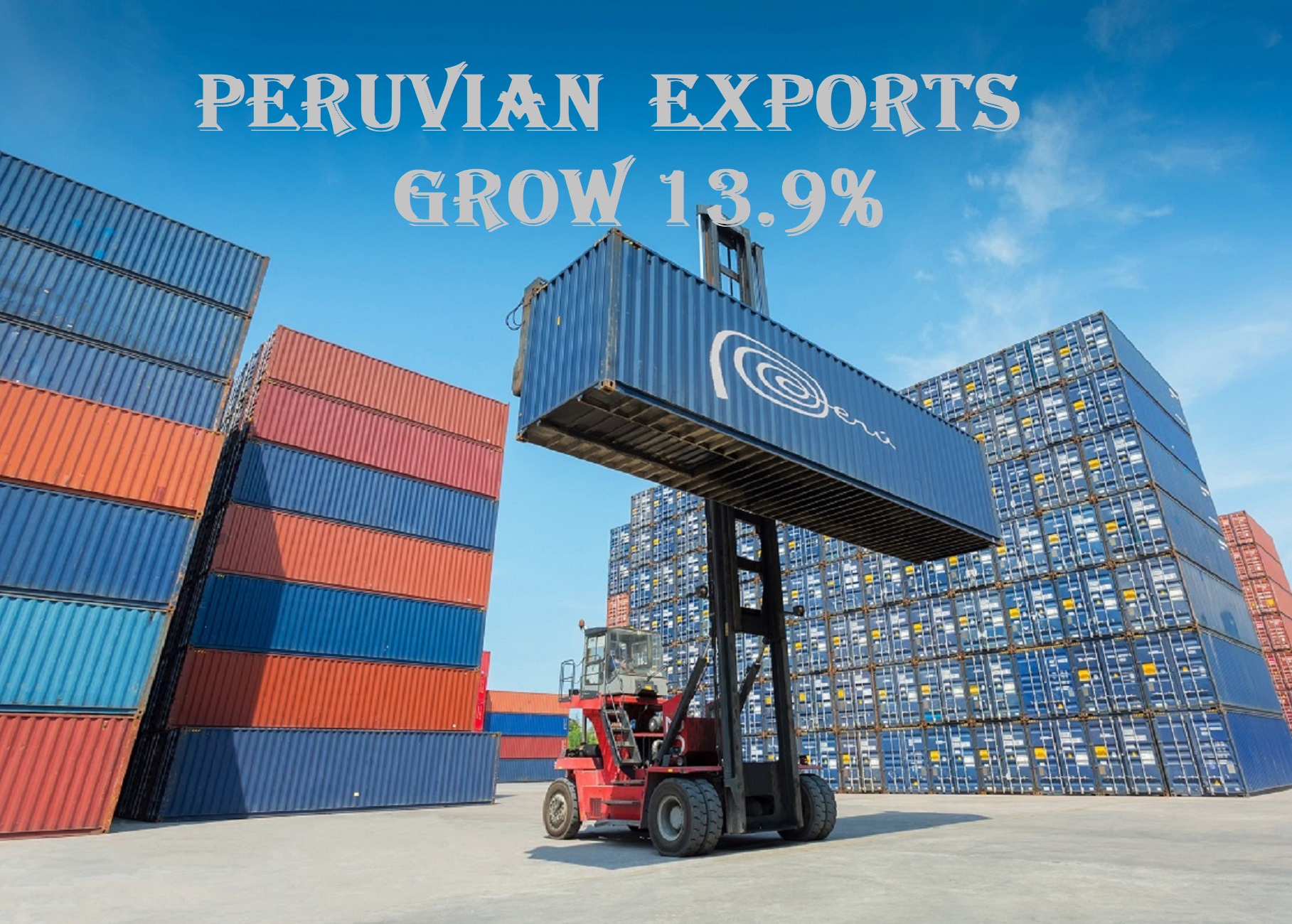 Empresas exportadoras peruanas crecen 13.9% solo en febrero último fueron 3 mil 334 las que llevaron la oferta peruana al mundo en agroindustria, minería y químico.