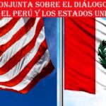 Declaración Conjunta sobre el Diálogo de Alto Nivel entre el Perú y los Estados Unidos.