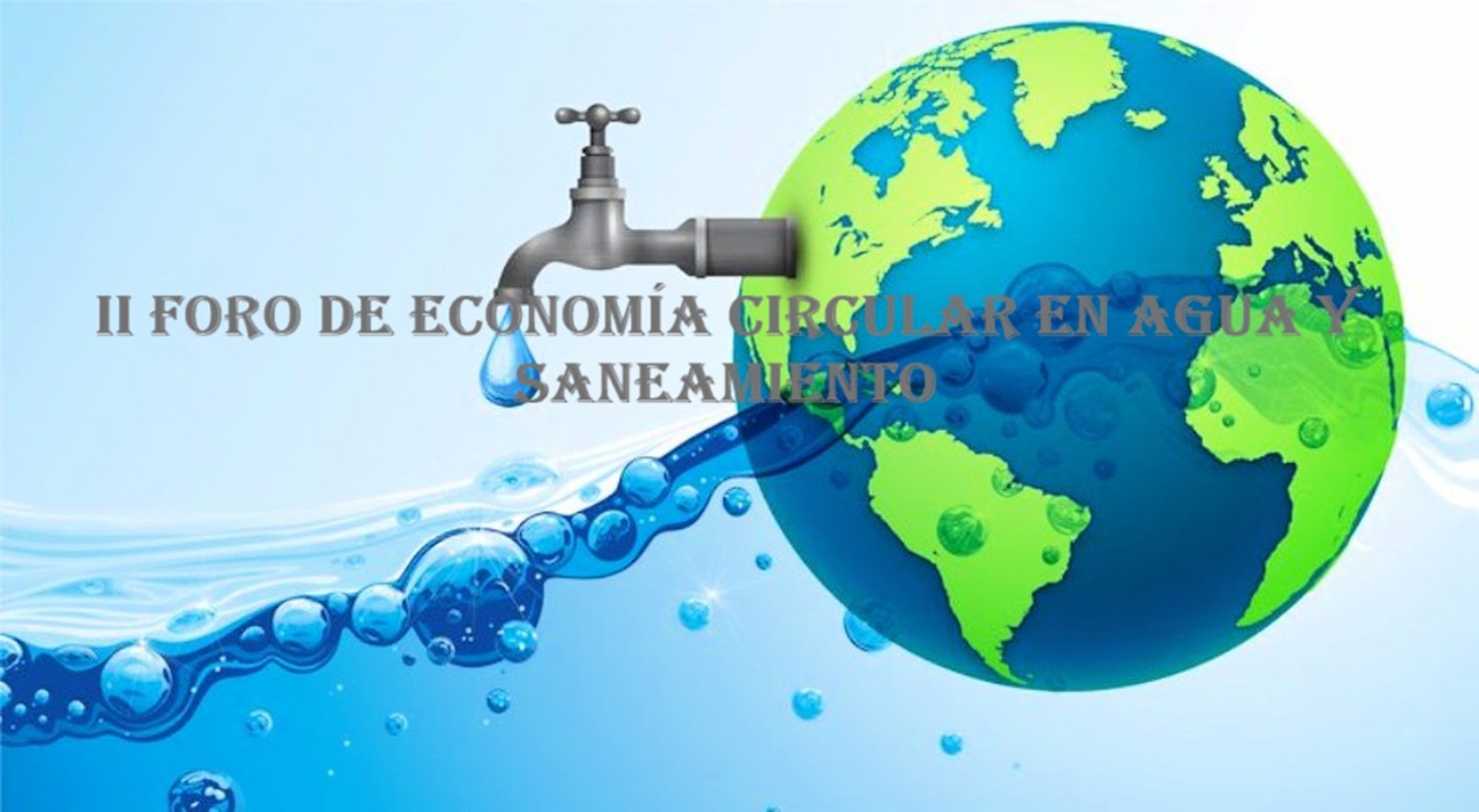 Economía Circular: “Agua y saneamiento un nuevo paradigma para la sostenibilidad con visión al 2030”.