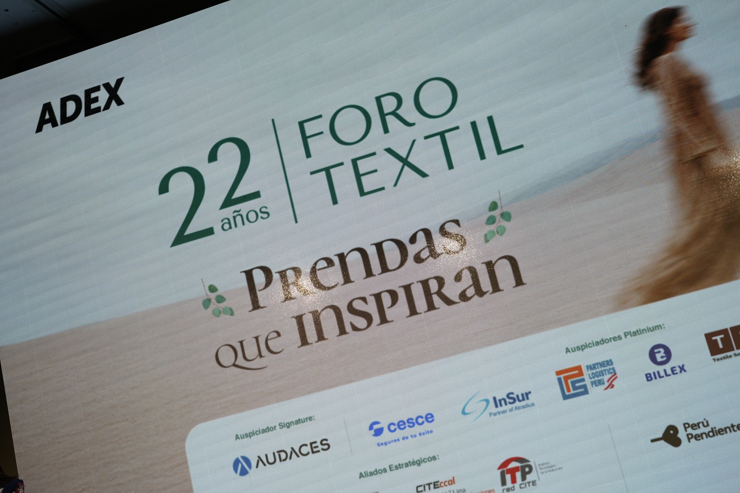 "22° Foro Textil de Asociación de Exportadores (ADEX) 'Prendas que Inspiran': Perú consolida su presencia global, pero requiere diversificar mercados y agregar valor para posicionarse en nuevos mercados".