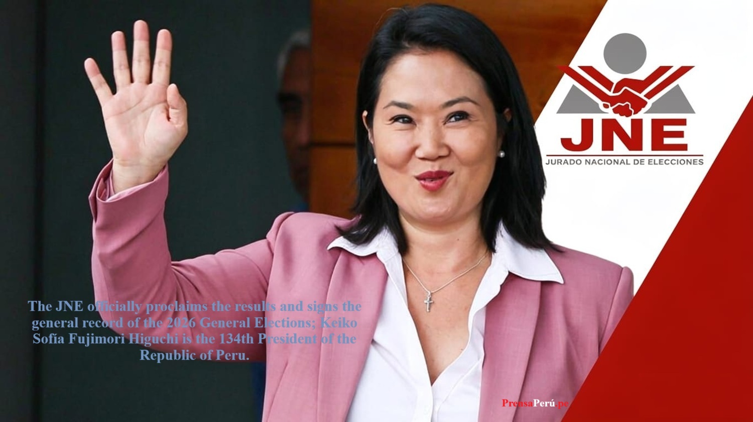 JNE proclama oficialmente resultados y firma el acta general de las Elecciones Generales 2026, 'Keiko Sofía Fujimori Higuchi' es la centésima trigésima cuarta (134) presidenta de la República del Perú.